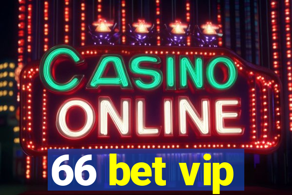 66 bet vip